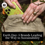 Earth Day: 5 Brands Leading the Way to Sustainability