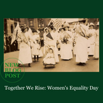 Together We Rise: Women's Equality Day