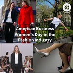American Business Women’s Day in the Fashion Industry