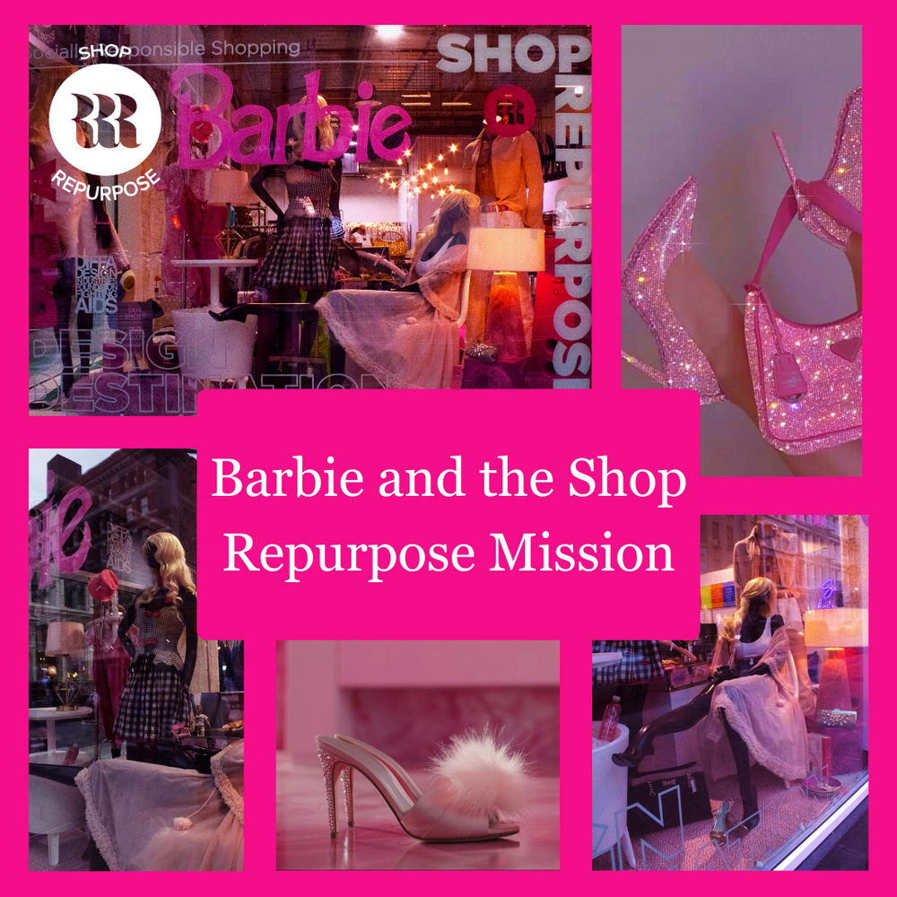Shop Repurpose and the Barbie Mission