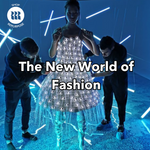 The New World of Fashion