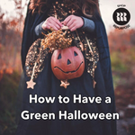 How to Have a Green Halloween