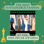 The Best Sustainable Fashion at the 2023 Academy Awards Show
